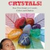 Color Your Life with Crystals: Your First Guide to Crystals, Colors and Chakras eBook