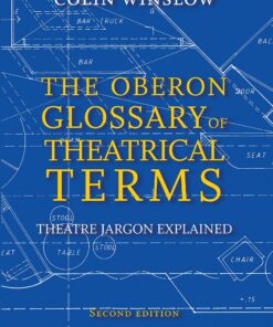 The Oberon Glossary of Theatrical Terms: Theatre Jargon Explained eBook