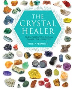 The Crystal Healer: Crystal prescriptions that will change your life forever eBook