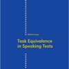 Task Equivalence in Speaking Tests: Investigating the Difficulty of Two Spoken Narrative Tasks eBook