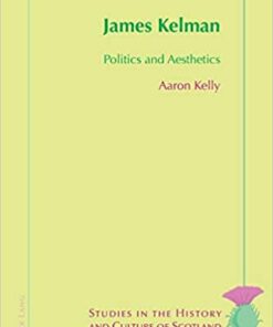 James Kelman: Politics and Aesthetics eBook