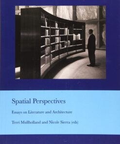 Spatial Perspectives: Essays on Literature and Architecture eBook