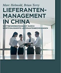 Lieferantenmanagement in China: Wettbewerbsfähigkeit durch wertfokussierte Lieferantenbeziehungen eBook