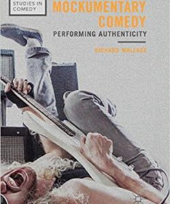 Mockumentary Comedy: Performing Authenticity eBook