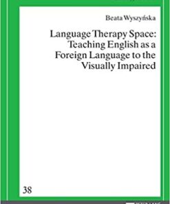 Language Therapy Space: Teaching English as a Foreign Language to the Visually Impaired eBook