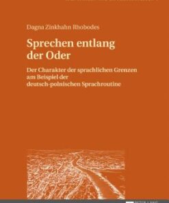Sprechen entlang der Oder Der Charakter der sprachlichen Grenzen am Beispiel der deutsch-polnischen Sprachroutine eBook