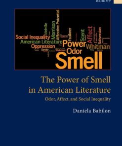 The Power of Smell in American Literature: Odor, Affect, and Social Inequality eBook