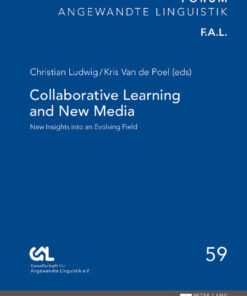 Collaborative Learning and New Media: New Insights into an Evolving Field eBook