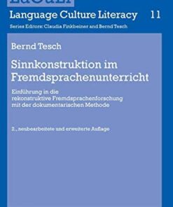 Sinnkonstruktion im Fremdsprachenunterricht: Einführung in die rekonstruktive Fremdsprachenforschung mit der dokumentarischen Methode. 2., neubearbeitete und erweiterte Auflage eBook