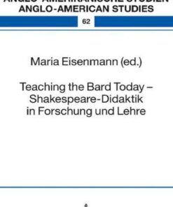 Teaching the Bard Today Shakespeare-Didaktik in Forschung und Lehre eBook