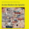 An den Rändern der Sprache eBook