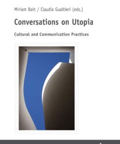 Conversations on Utopia: Cultural and Communication Practices eBook