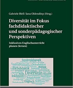 Diversität im Fokus fachdidaktischer und sonderpädagogischer Perspektiven Inklusiven Englischunterricht planen (lernen) eBook