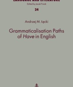 Grammaticalisation Paths of «Have» in English eBook