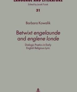 Betwixt «engelaunde» and «englene londe»: Dialogic Poetics in Early English Religious Lyric eBook