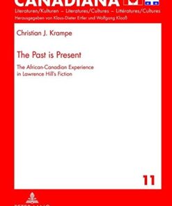The Past is Present: The African-Canadian Experience in Lawrence Hills Fiction eBook