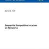 Sequential Competitive Location on Networks eBook