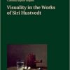 Visuality in the Works of Siri Hustvedt eBook