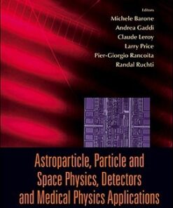 Astroparticle, Particle And Space Physics, Detectors And Medical Physics Applications - Proceedings Of The 10th Conference eBook