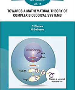 Towards A Mathematical Theory Of Complex Biological Systems eBook