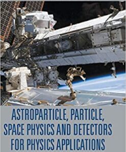 Astroparticle, Particle, Space Physics And Detectors For Physics Applications - Proceedings Of The 13th Icatpp Conference eBook