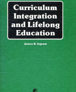 Curriculum Integration and Lifelong Education: A Contribution to the Improvement of School Curricula eBook