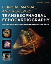 Clinical Manual and Review of Transesophageal Echocardiography, Second Edition eBôk