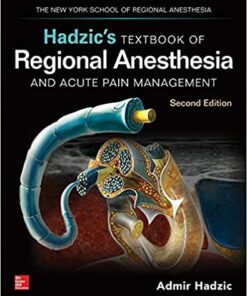 Hadzic's Textbook of Regional Anesthesia and Acute Pain Management, Second Edition eBook