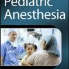 Handbook of Pediatric Anesthesia eBook