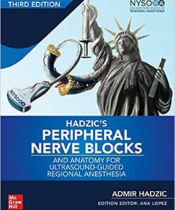 Hadzic's Peripheral Nerve Blocks and Anatomy for Ultrasound-Guided Regional Anesthesia, 3rd edition eBook