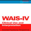 WAIS-IV, WMS-IV, and ACS: Advanced Clinical Interpretation eBook