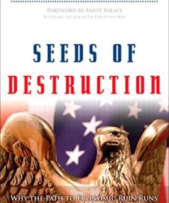 Seeds of Destruction: Why the Path to Economic Ruin Runs Through Washington, and How to Reclaim American Prosperity eBook