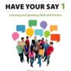 Have Your Say 1: Listening and Speaking Skills and Practice eBook