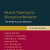Parent Training for Disruptive Behavior: The RUBI Autism Network, Clinician Manual eBook
