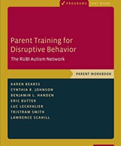 Parent Training for Disruptive Behavior: The RUBI Autism Network, Parent Workbook eBook