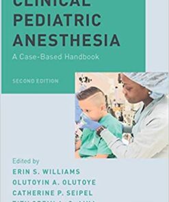 Clinical Pediatric Anesthesia: A Case-Based Handbook eBook