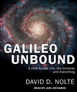 Galileo Unbound: A Path Across Life, the Universe and Everything eBook