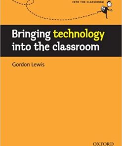 Bringing technology into the classroom - Into the Classroom eBook