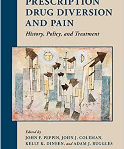 Prescription Drug Diversion and Pain: History, Policy, and Treatment eBook