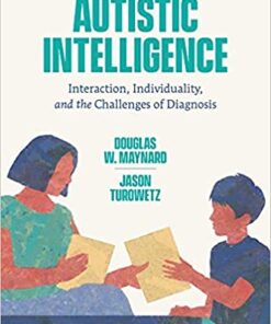 Autistic Intelligence: Interaction, Individuality, and the Challenges of Diagnosis eBook