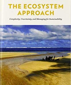 The Ecosystem Approach: Complexity, Uncertainty, and Managing for Sustainability eBook