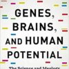 Genes, Brains, and Human Potential: The Science and Ideology of Intelligence eBook