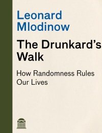 The Drunkard's Walk: How Randomness Rules Our Lives eBook