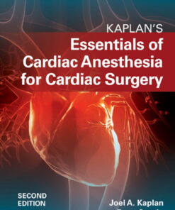 Kaplan’s Essentials of Cardiac Anesthesia E-Book eBook