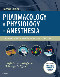 Pharmacology and Physiology for Anesthesia E-Book: Foundations and Clinical Application eBook