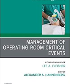 Management of Operating Room Critical Events, An Issue of Anesthesiology Clinics, E-Book eBook