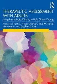Therapeutic Assessment with Adults: Using Psychological Testing to Help Clients Change eBook