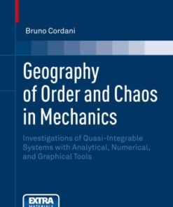 Geography of Order and Chaos in Mechanics: Investigations of Quasi-Integrable Systems with Analytical, Numerical, and Graphical Tools eBook