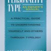 Personality Type: An Owner's Manual: A Practical Guide to Understanding Yourself and Others Through Typology eBook