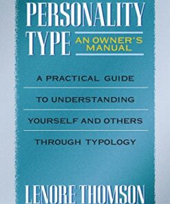 Personality Type: An Owner's Manual: A Practical Guide to Understanding Yourself and Others Through Typology eBook